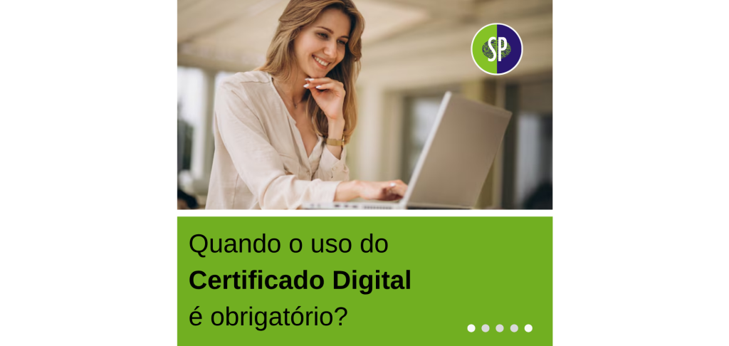 Quando o uso do Certificado Digital é obrigatório