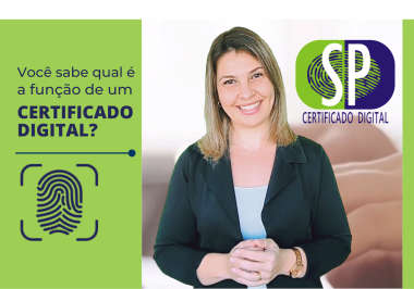 Você sabe qual é a função de um Certificado Digital?