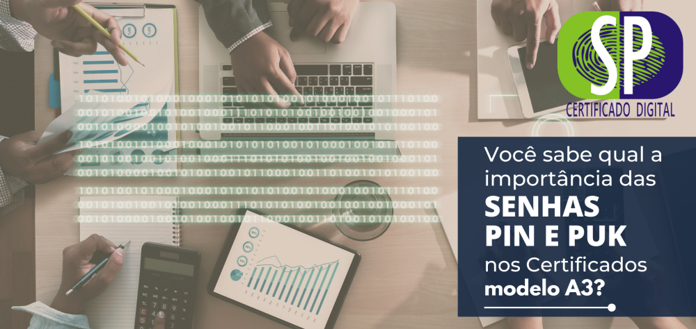 Você sabe qual a importância das senhas PIN e PUK nos Certificados modelo A3?