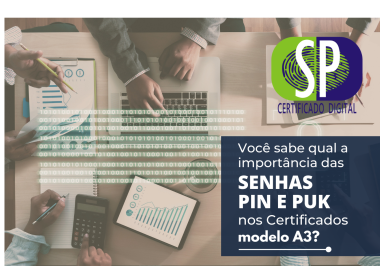 Você sabe qual a importância das senhas PIN e PUK nos Certificados modelo A3?