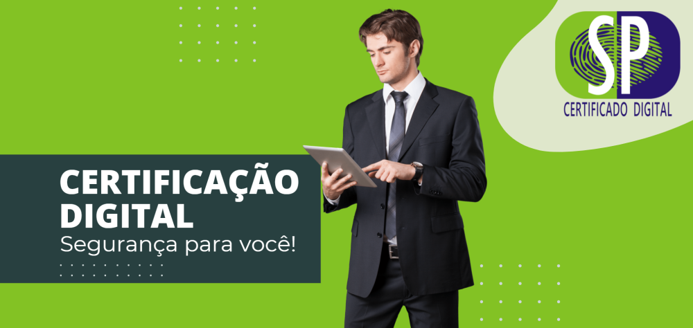 CERTIFICAÇÃO DIGITAL: Segurança para você.
